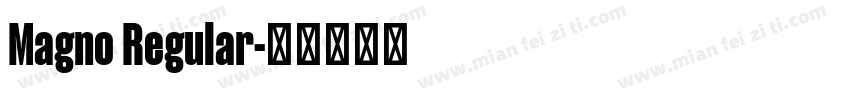 Magno Regular字体转换
